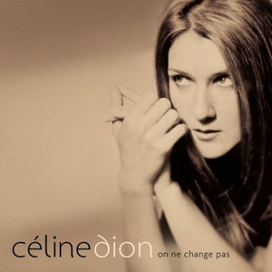 CÉLINE DION - On Ne Chane Pas